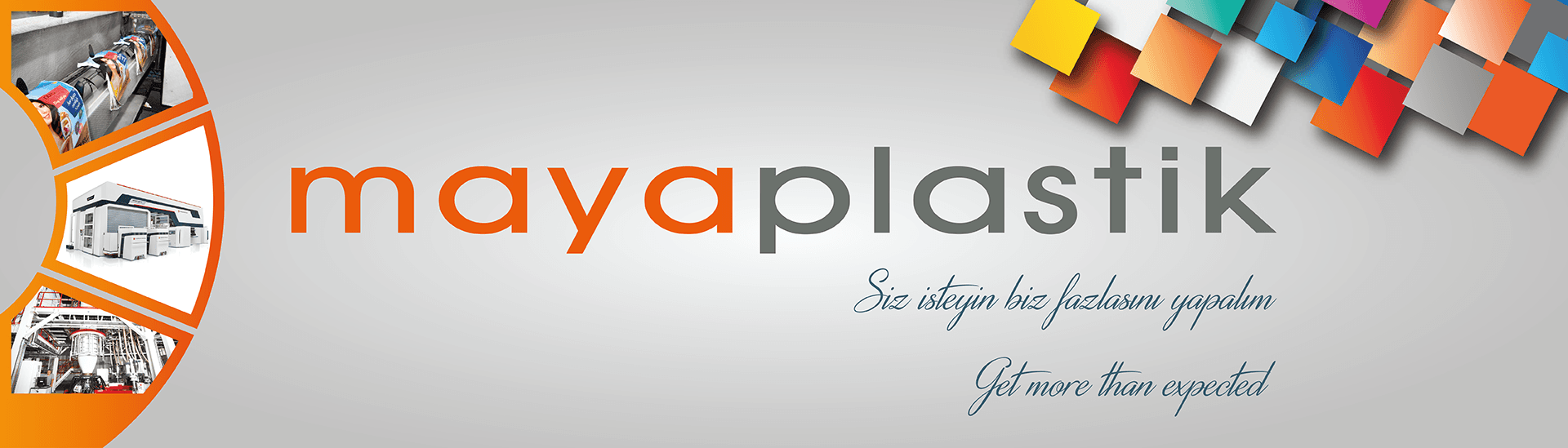 MAYA PLASTIK AMBALAJ SAN VE TIC. A.S.